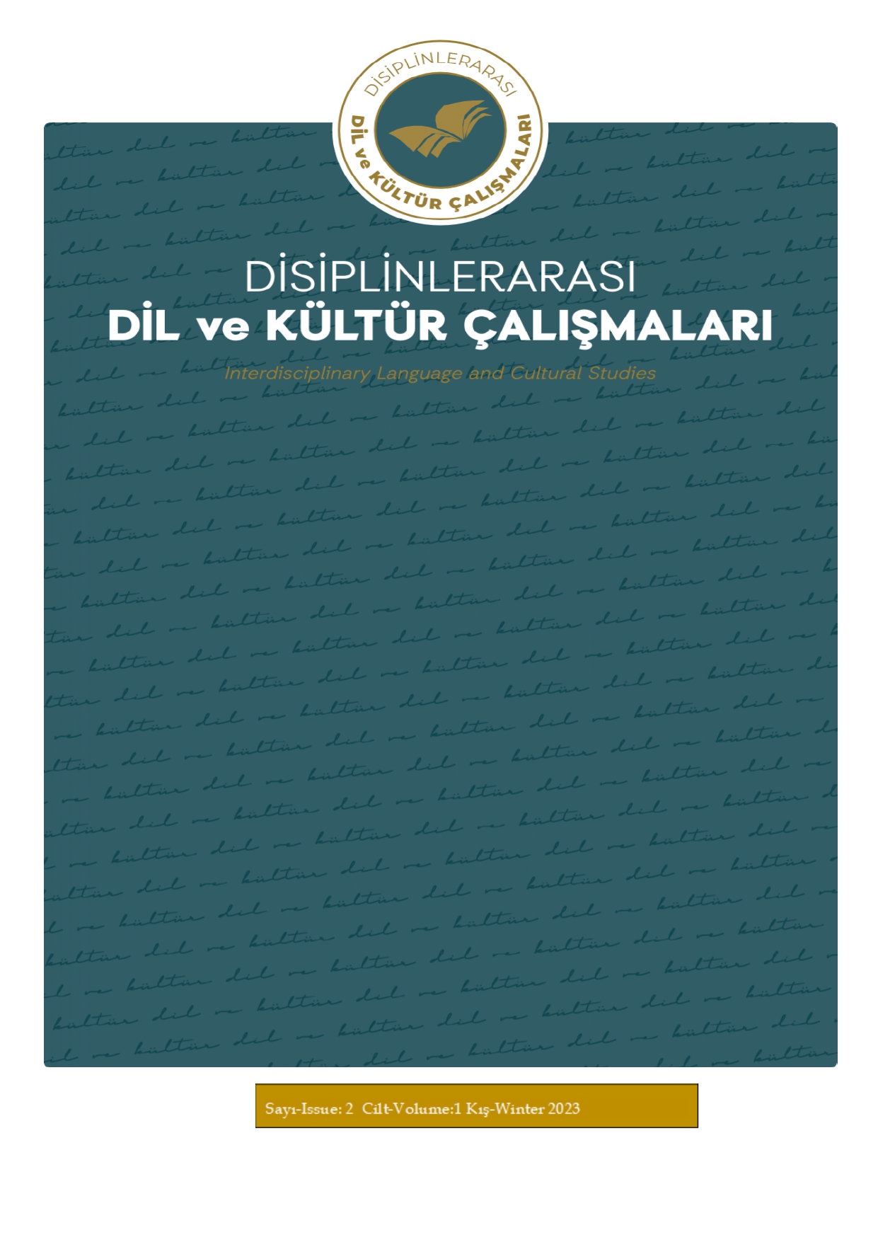 					Cilt 1 Sayı 2 (2023): Disiplinlerarası Dil ve Kültür Çalışmaları Dergisi Gör
				