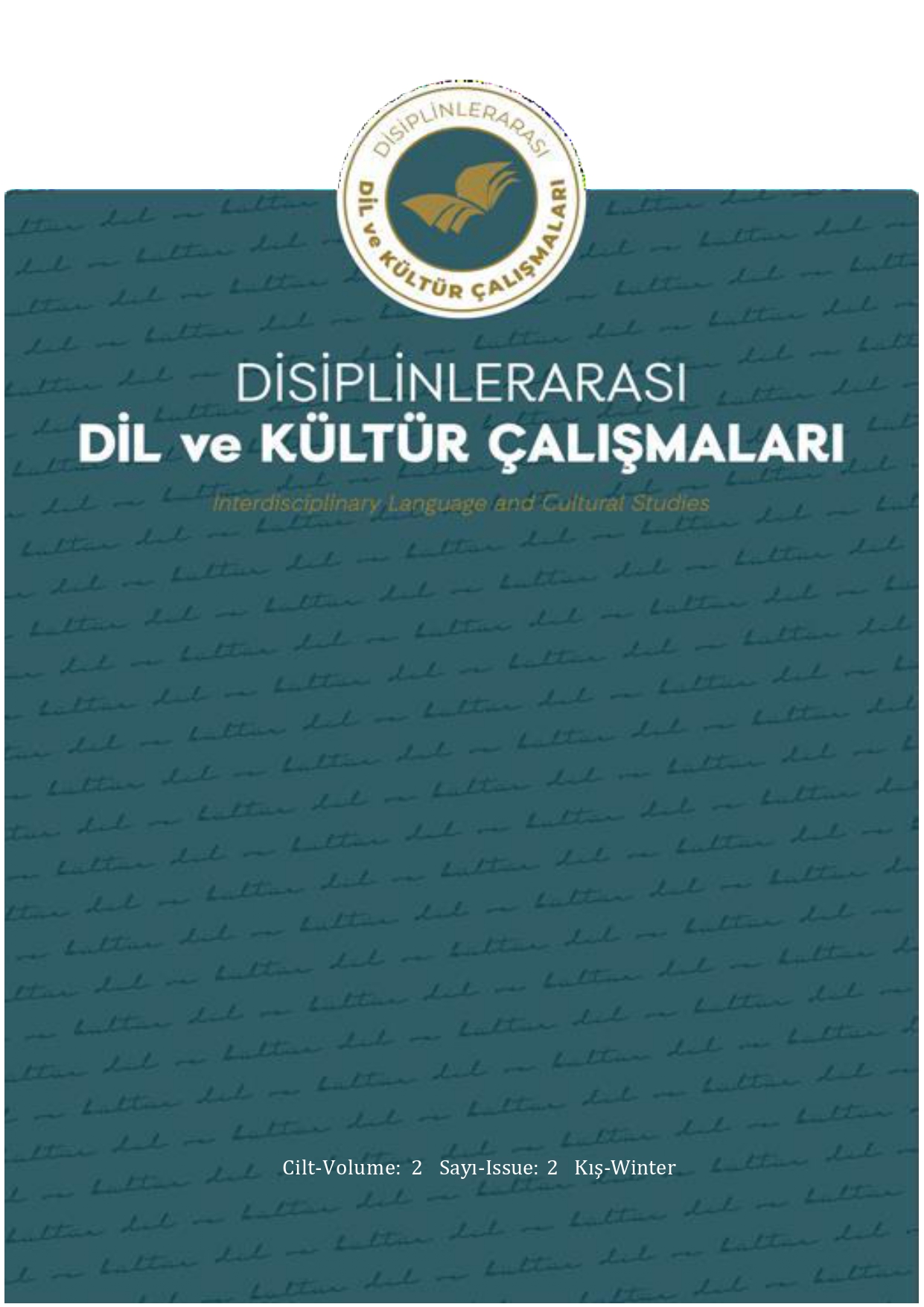 					Cilt 2 Sayı 2 (2024): Disiplinlerarası Dil ve Kültür Çalışmaları Gör
				